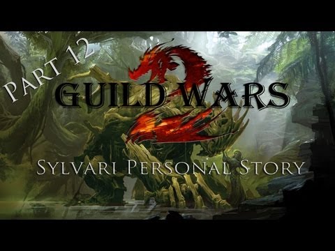 Guild Wars 2 - Sylvari Personal Story Part 12 - Improvised, Off the Cuff, and Madcap