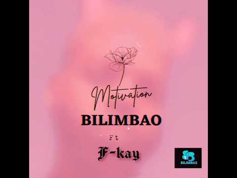 BILIMBAO - Motivation Ft F-Kay ( Prod. HelioBeat | MaphinaRecords)