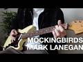 Mark Lanegan - Mockingbirds (Tutorial + tabs)
