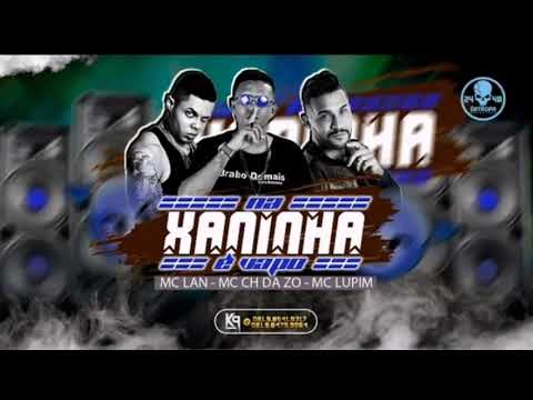 MC CH DA ZO, MC LUPÍN E MC LAN - NA XANINHA É VAPO