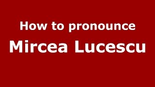 How to pronounce Mircea Lucescu