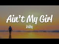 Valley Ain T My Girl Lyrics