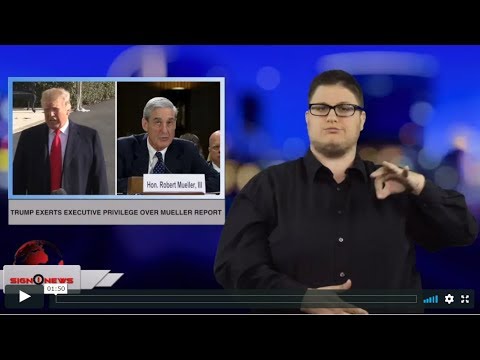 Trump exerts executive privilege over Mueller report (ASL - 5.8.19)