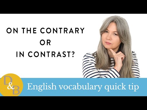 On The Contrary or In Contrast?