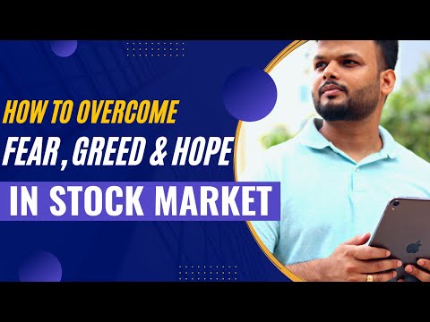 How to Overcome Fear, Greed & Hope in Stock Market
