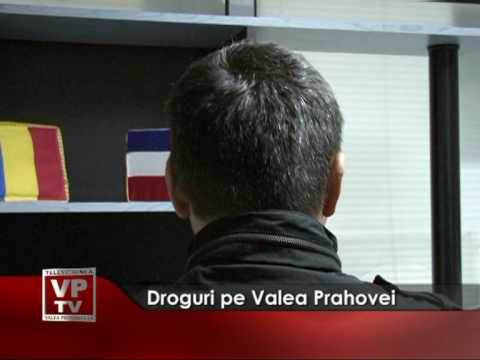 Droguri pe Valea Prahovei