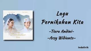 Download lagu Pernikahan Kita - Tiara Andini feat Arsy Widianto | Lirik Lagu mp3