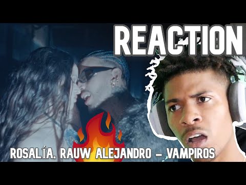 First time Reacting to ROSALÍA, Rauw Alejandro - VAMPIROS (Official Video) (Reaction)!!!🔥Banger🔥