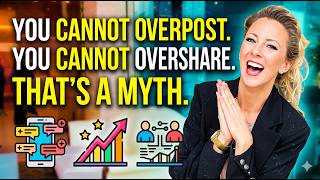 You Cannot Overpost. You Cannot Overshare. That’s a Myth.
