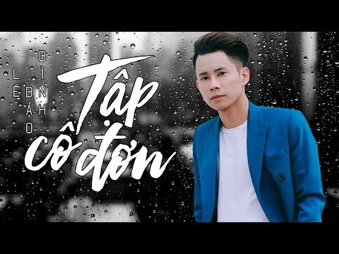 Tập Cô Đơn - Lê Bảo Bình [AUDIO OFFICIAL]