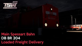 Loaded Freight Delivery - Main Spessart Bahn - DB BR 204 - Train Sim World 2020