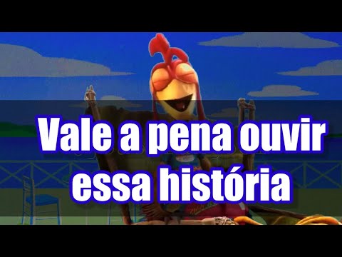 Vale a pena ouvir essa história - João frango