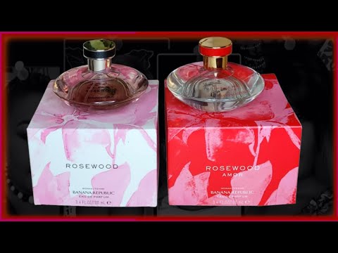ROSEWOOD AND ROSEWOOD AMOR BANANA REPUBLIC PERFUME REVIEW/FRAGRANCE 2021/Everything Empo