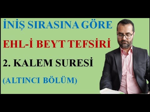 Kalem Suresi 6. Ders