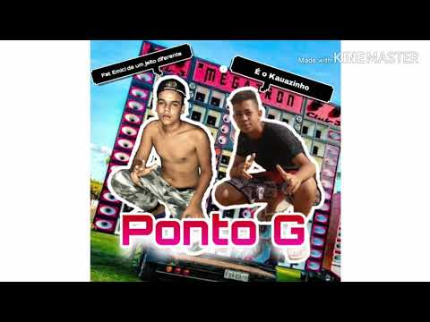 Ponto G - Fat Emici & Mc Kauazinho ( Prod : Fat Emici )