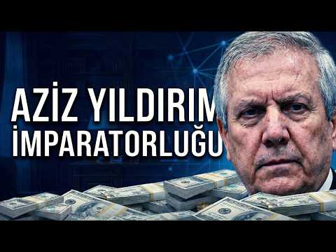 Aziz Yıldırım | Milyon Dolarlık Serveti Nereden Geliyor?