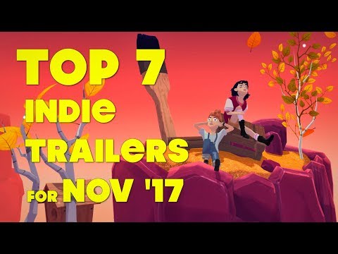 Top 7 Best Looking Indie Game Trailers - November 2017