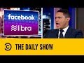 Facebook Rolls Out Its Own Currency | The Daily Show with Trevor Noah