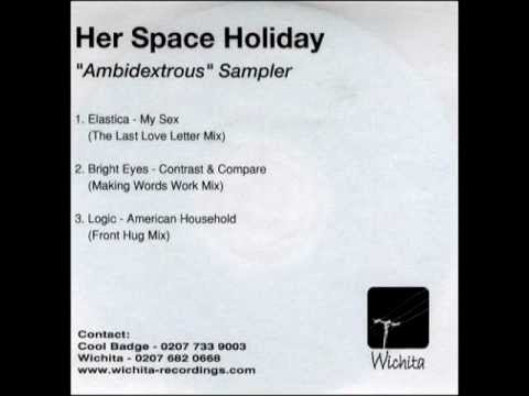 Elastica - My Sex (Her Space Holiday 'The Last Love Letter' mix)