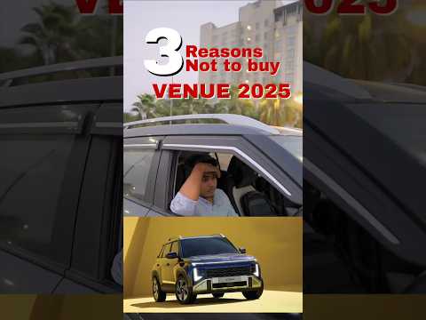Venue 2025 New Model | 3 Reasons not to buy | Shocking downsides you must know!