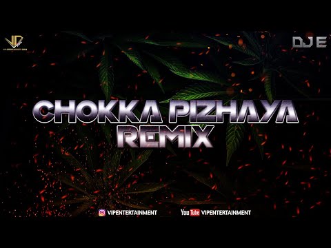 Chokka Pizhaya - DJ E - ViPEC™2024