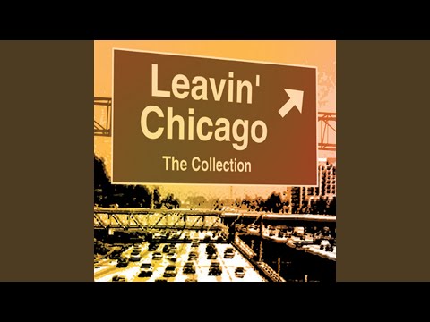 Leavin' Chicago