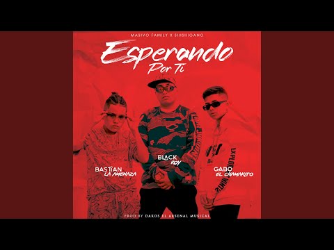 Esperando Por Ti (feat. Black Roy & Gabo el Chamaquito)