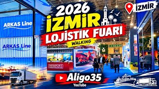 İZMİR LOJİSTİK FUARI 2026 | Walking 