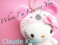 When I'm Kissing You - Claude Kelly [lyrics] 