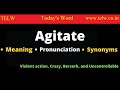 Meaning of Agitate | Pronounce Agitate | Use Agitate in a sentence | Improve English vocabulary