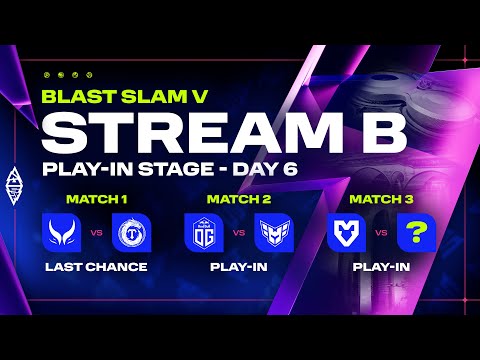 BLAST Slam V, Play-in Stage, Day 6: Stream B - Dota 2 LIVE