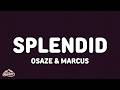 Osaze Marcus Splendid Lyrics