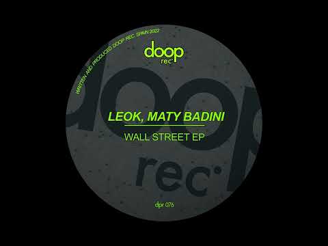 LeoK, Maty Badini - Wall Street (Original Mix)