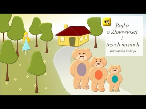 Złotowłosa i trzy misie, bajka do słuchania