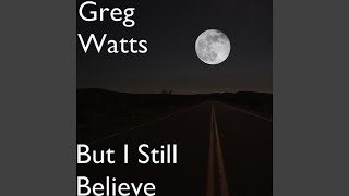But I Still Believe