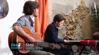 Lucky Who - Step [Nomad Live Recording]