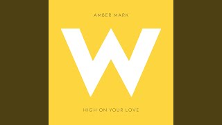 High On Your Love