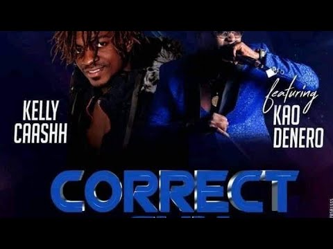 Kelly Caashh - Correct Guys Ft. King Kao Denero (Official Audio) 🇸🇱 Trending Music