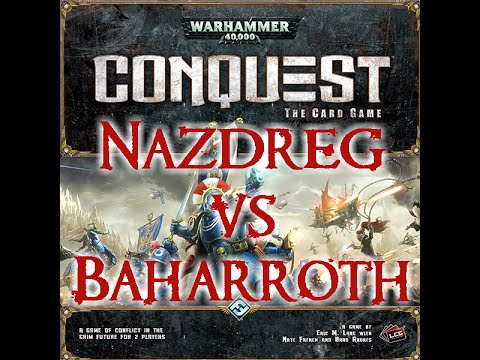Warhammer 40K: Conquest the Card Game (Nazdreg vs. Baharroth)