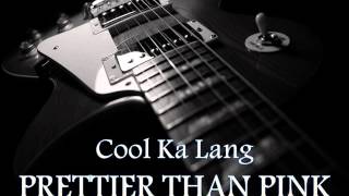 PRETTIER THAN PINK - Cool Ka Lang [HQ AUDIO]