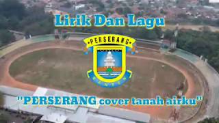 Download lagu Lirik Dan Lagu 'PERSERANG cover tanah lahirku' mp3