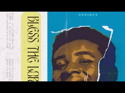 GeniQue - Bless The Lord (Official Audio)