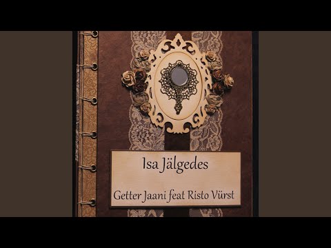 Isa Jälgedes (feat. Risto Vürst)