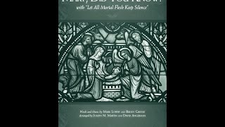 MARY, DID YOU KNOW? (w/ "Let All Mortal Flesh Keep Silence") - arr. Joseph M. Martin/David Angerman