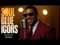 Soul Blues Icons | Songs inspired by Ray Charles, Etta James and Otis Redding | Smooth & Timeless