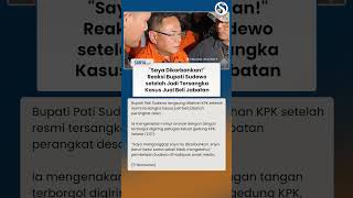 REAKSI Bupati Sudewo setelah Jadi Tersangka KPK: Saya Dikorbankan! Tak Tahu Sama Sekali