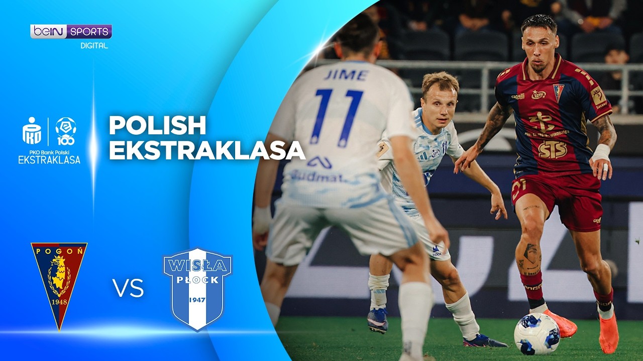 Pogoń Szczecin vs Wisła Płock | HIGHLIGHTS Polish Ekstraklasa | 09/07/2026 | beIN SPORTS USA