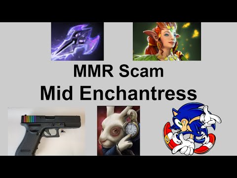 MMR Scam: Mid Enchantress