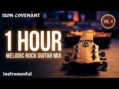 Over 1 Hour of Melodic Rock Guitar Vol. 4 | Great for focus work, gym, and gaming | Iron Covenant