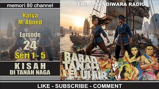 Download lagu Babad Tanah Leluhur - Kisah Di Tanah Naga - Eps 24 Seri 1-5 Badai Samudra mp3